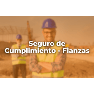 Seguro de Cumplimiento - Fianzas
